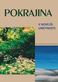 Katalog "Pokrajina v novejši umetnosti" Katalog "Pokrajina v novejši umetnosti"