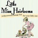 Little Miss Heirlooms